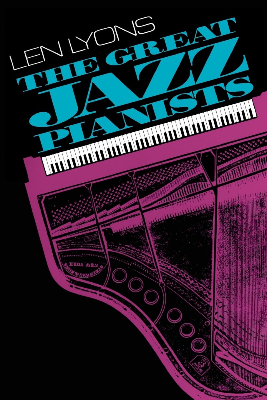The Great Jazz Pianists: Speaking Of Their Lives And Music,New