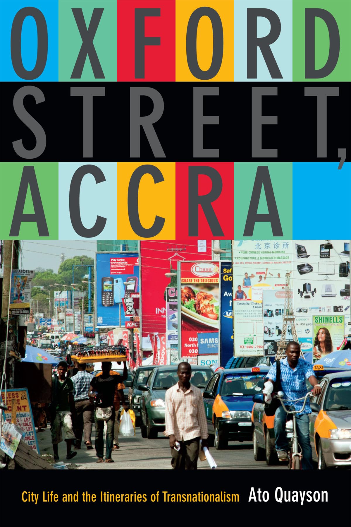Oxford Street, Accra: City Life And The Itineraries Of Transnationalism,Used