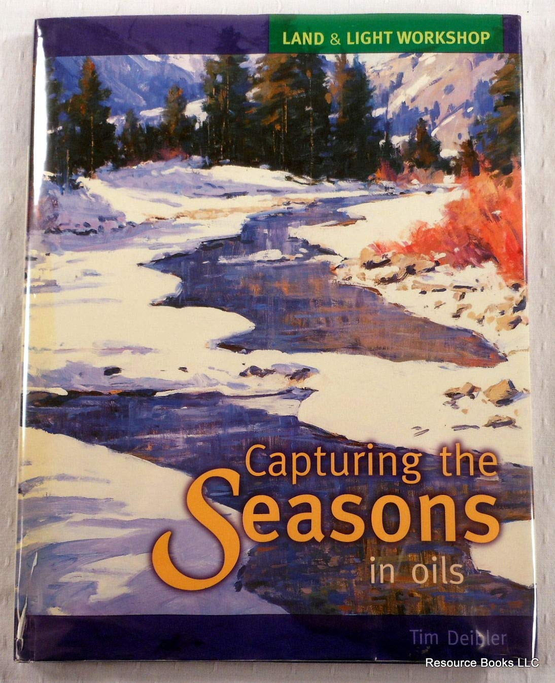 Land & Light Workshop  Capturing the Seasons in Oils,Used