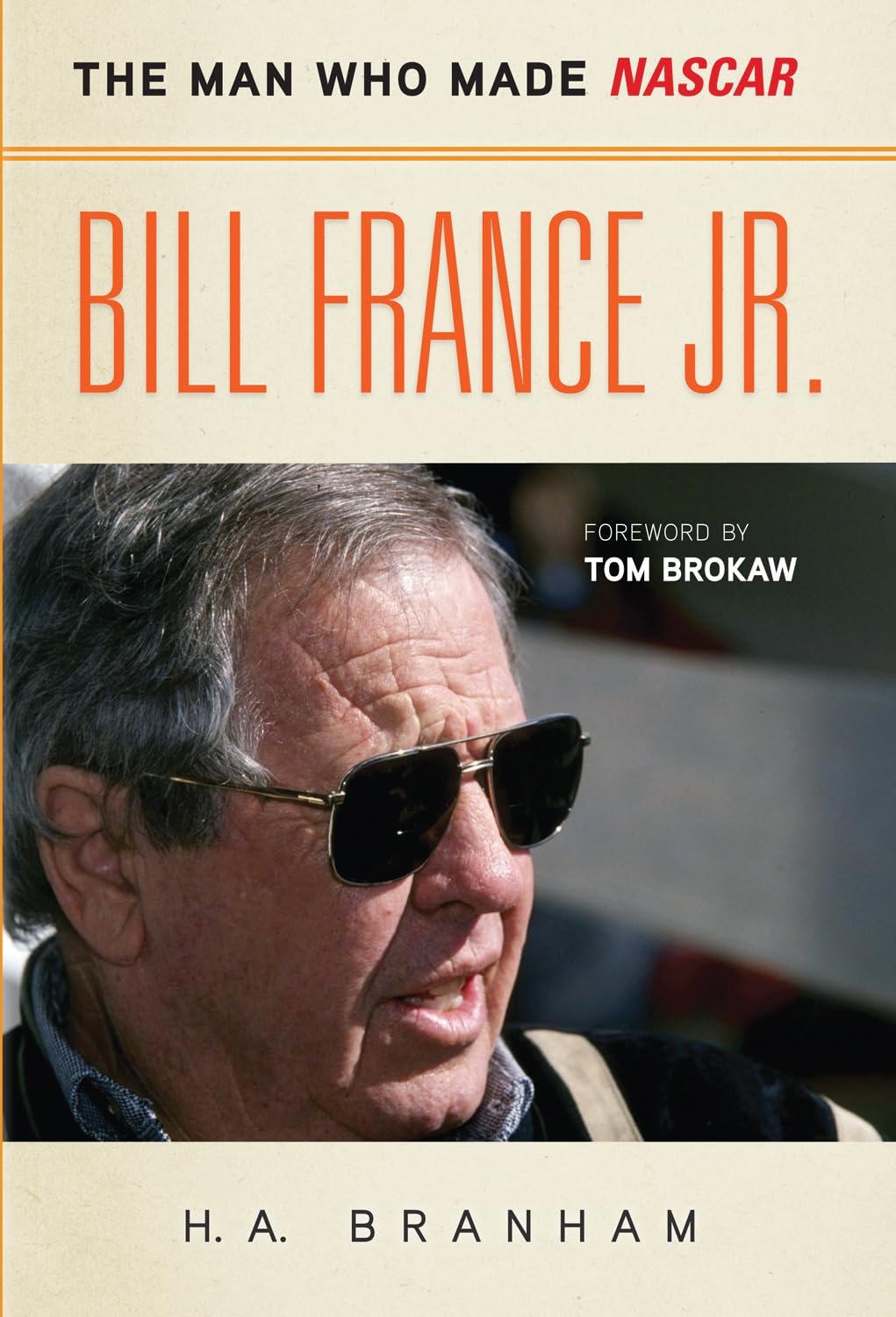 Bill France Jr.: The Man Who Made NASCAR,Used