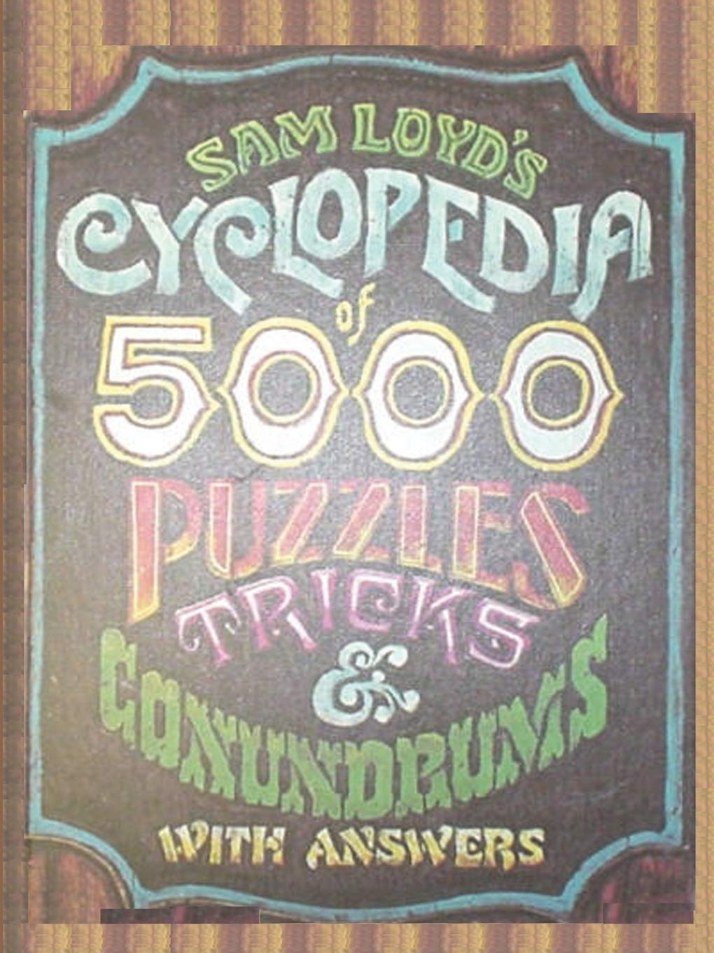 Sam Loyd's Cyclopedia of 5000 Puzzles tricks and Conundrums with Answers,Used