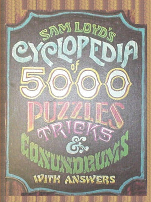 Sam Loyd's Cyclopedia of 5000 Puzzles tricks and Conundrums with Answers,Used