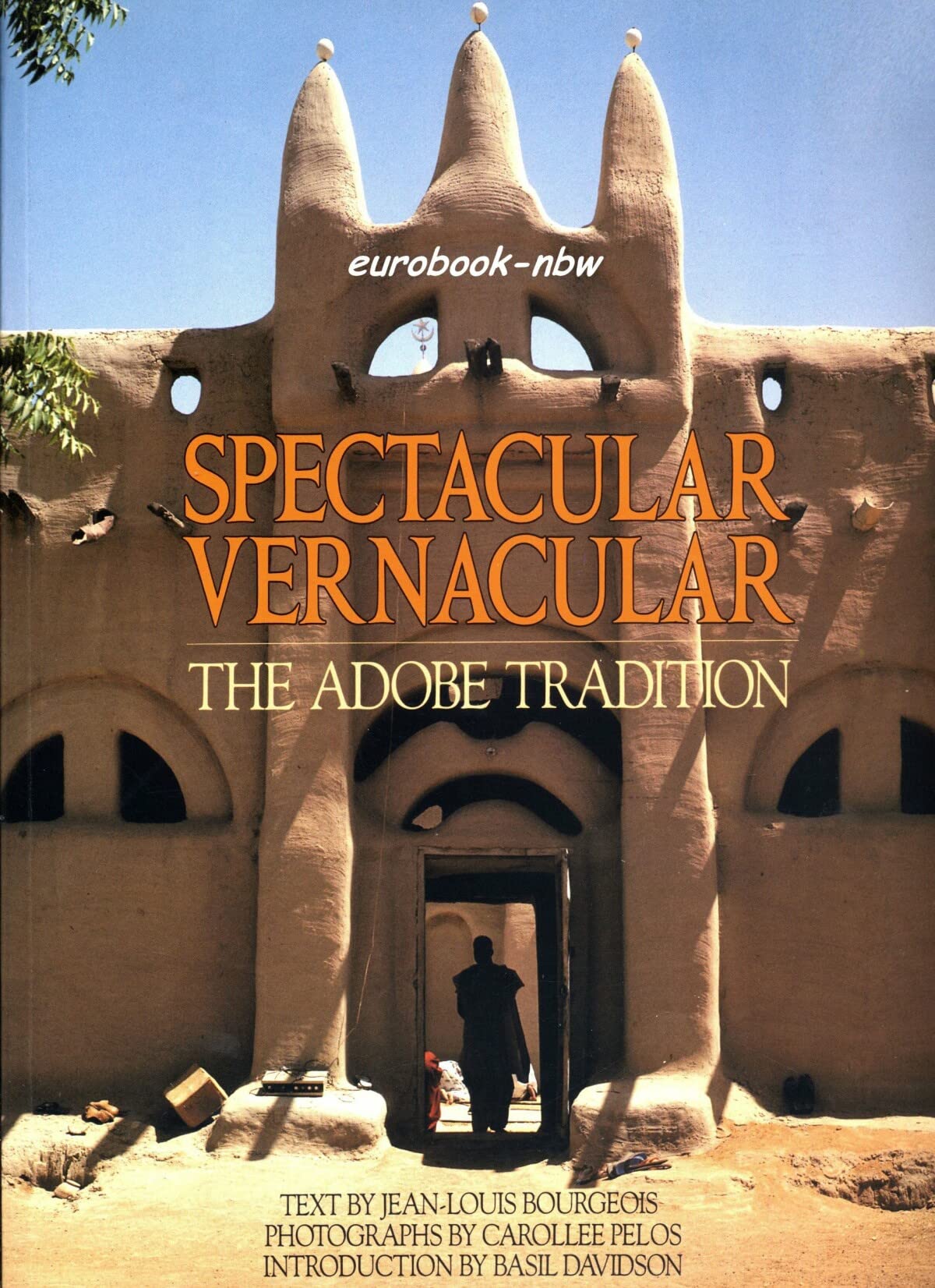 Spectacular Vernacular: The Adobe Tradition