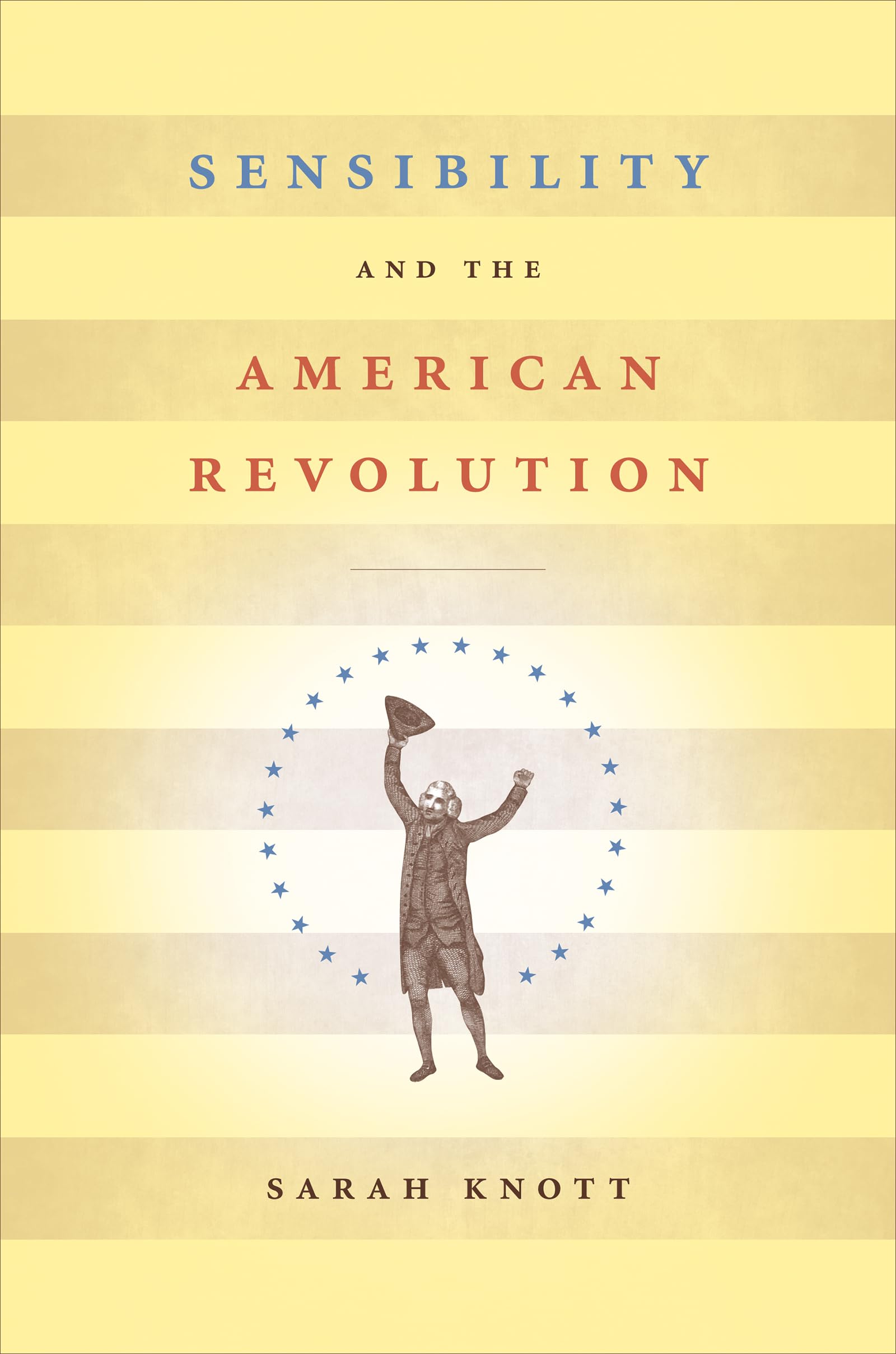 Sensibility and the American Revolution,Used