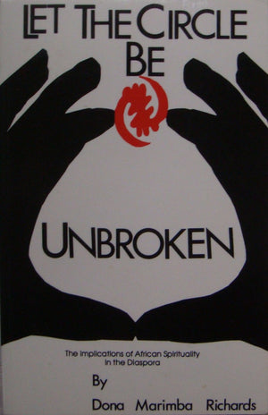 Let The Circle Be Unbroken: The Implications Of African Spirituality In The Diaspora-new,New