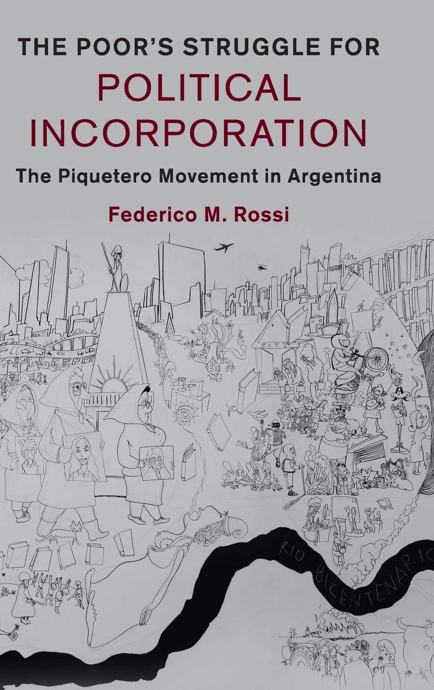 The Poor's Struggle for Political Incorporation: The Piquetero Movement in Argentina (Cambridge Studies in Contentious Politics),Used