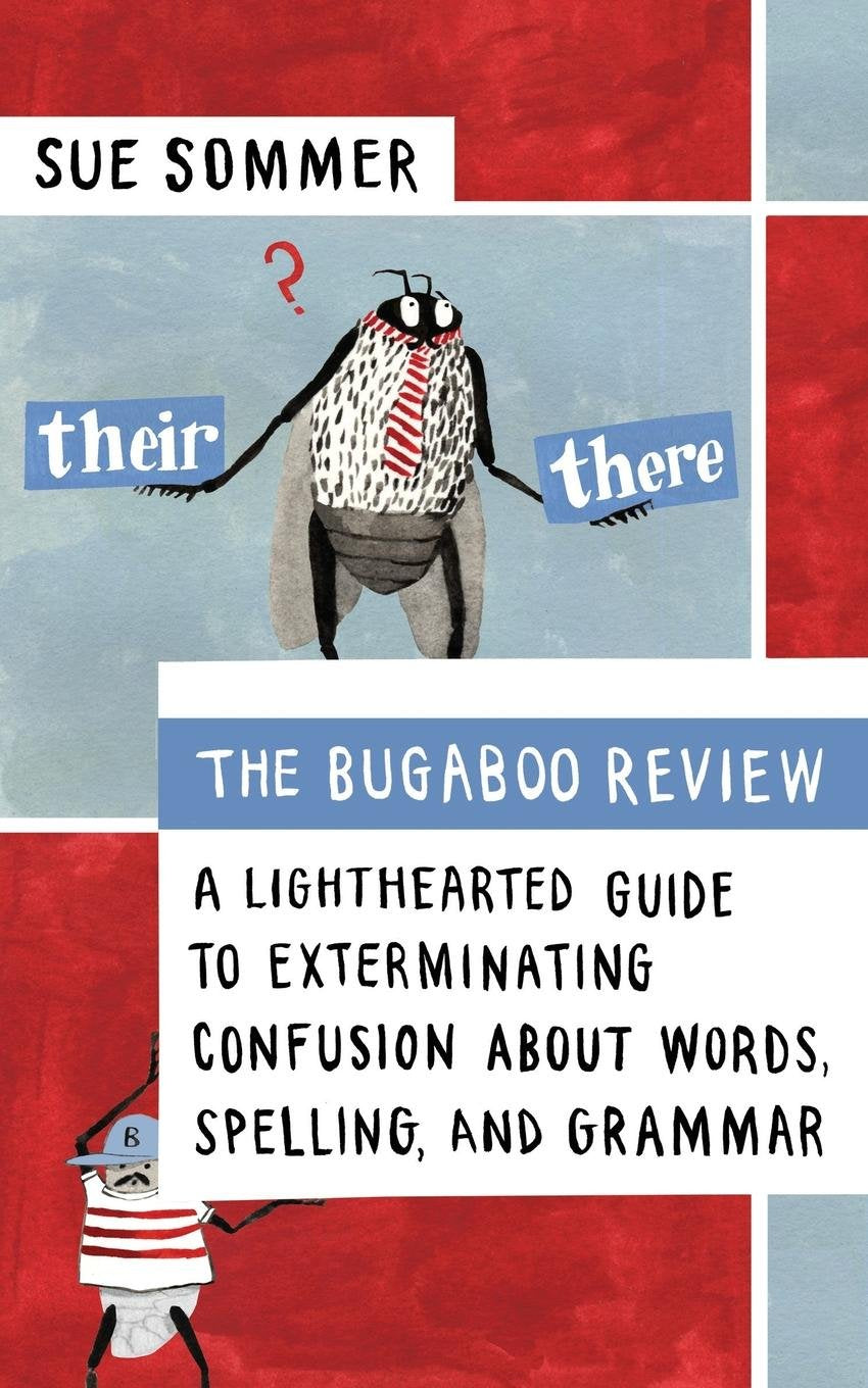 The Bugaboo Review: A Lighthearted Guide to Exterminating Confusion about Words, Spelling, and Grammar,Used