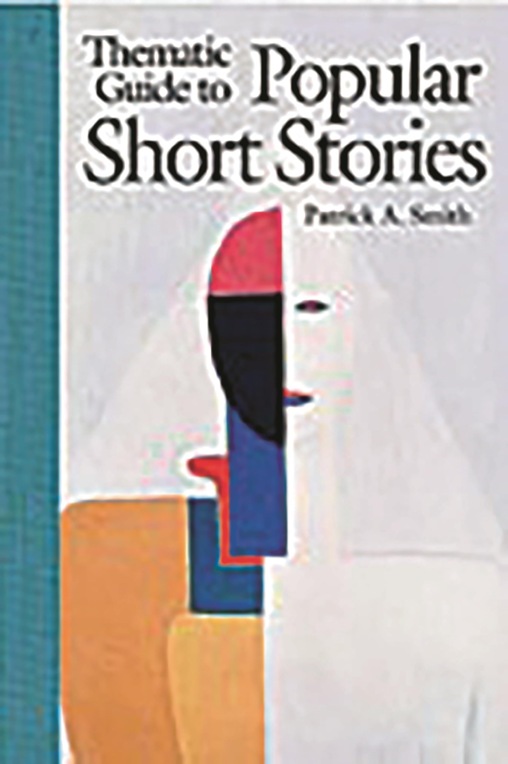 Thematic Guide to Popular Short Stories:,Used