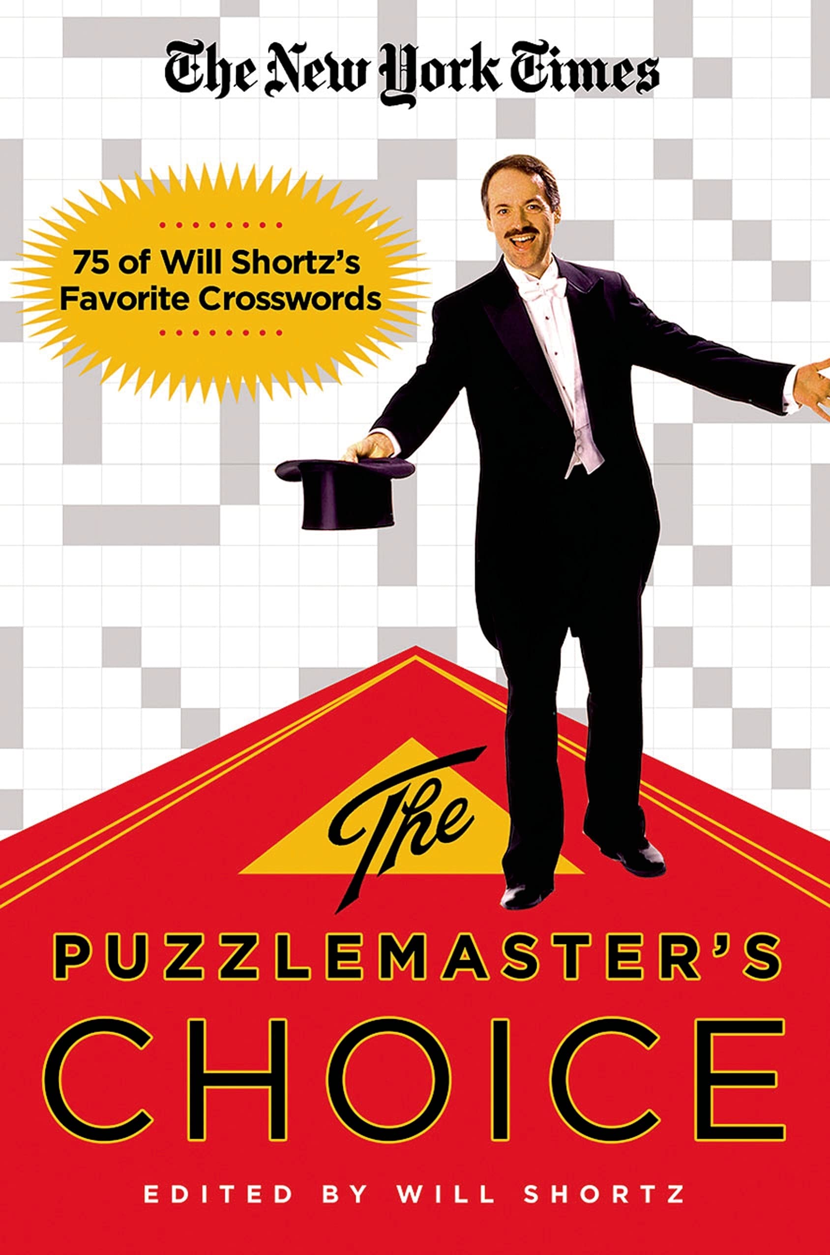 The New York Times The Puzzlemaster's Choice: 75 of Will Shortz's Favorite Crosswords,New