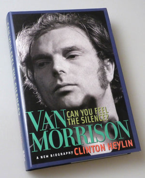 Can You Feel the Silence?: Van Morrison: A New Biography,Used