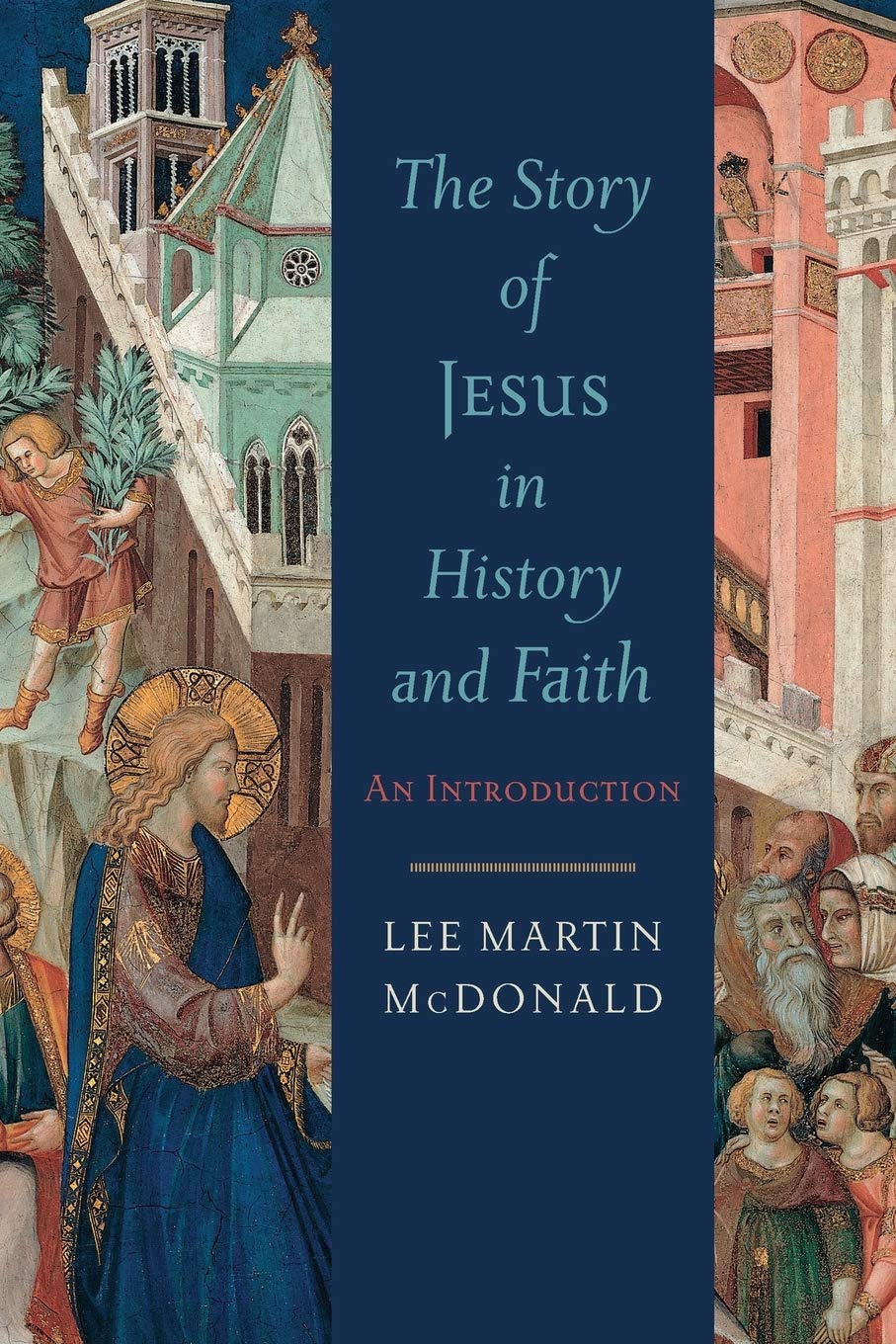 The Story Of Jesus In History And Faith: An Introduction,Used