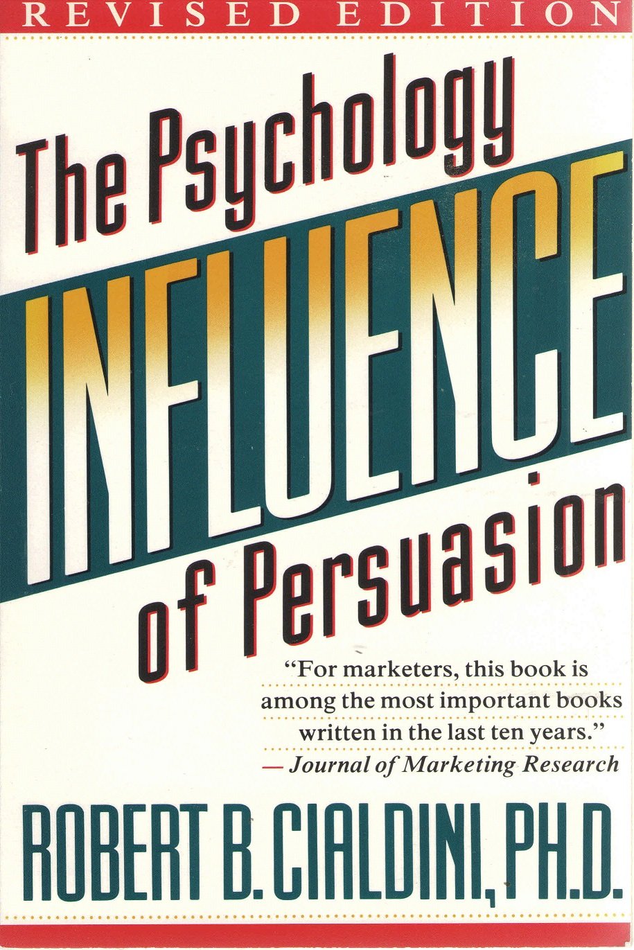 Influence: The Psychology Of Persuasion,New