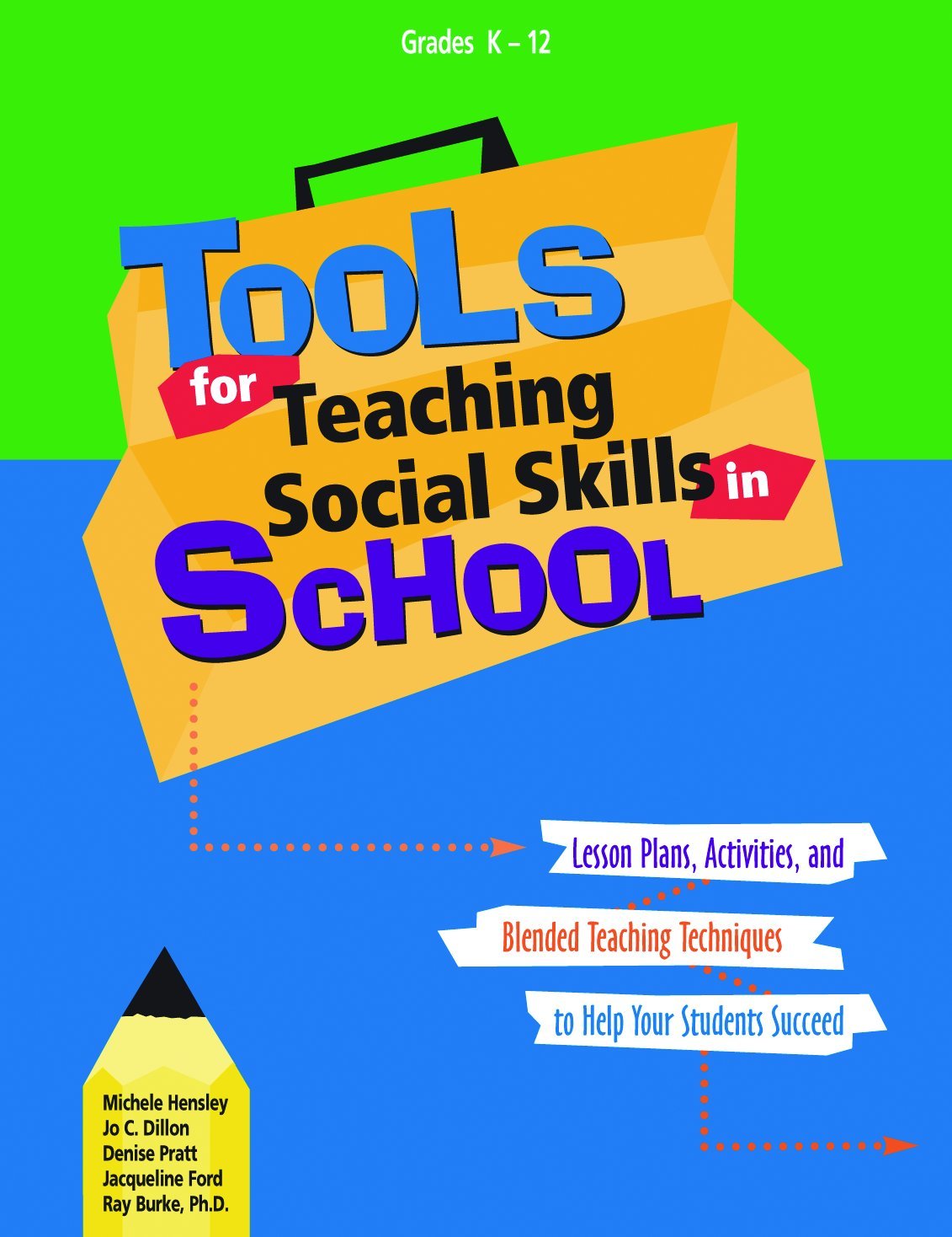 Tools For Teaching Social Skills In School: Lesson Plans, Activities, and Blended Teaching TEchniques to Help Your Students Succ,Used