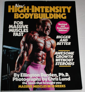 New HighIntensity Bodybuilding: For Massive Muscles Fast : Nautilus Training Principles Applied to Free Weights and Conventiona,Used