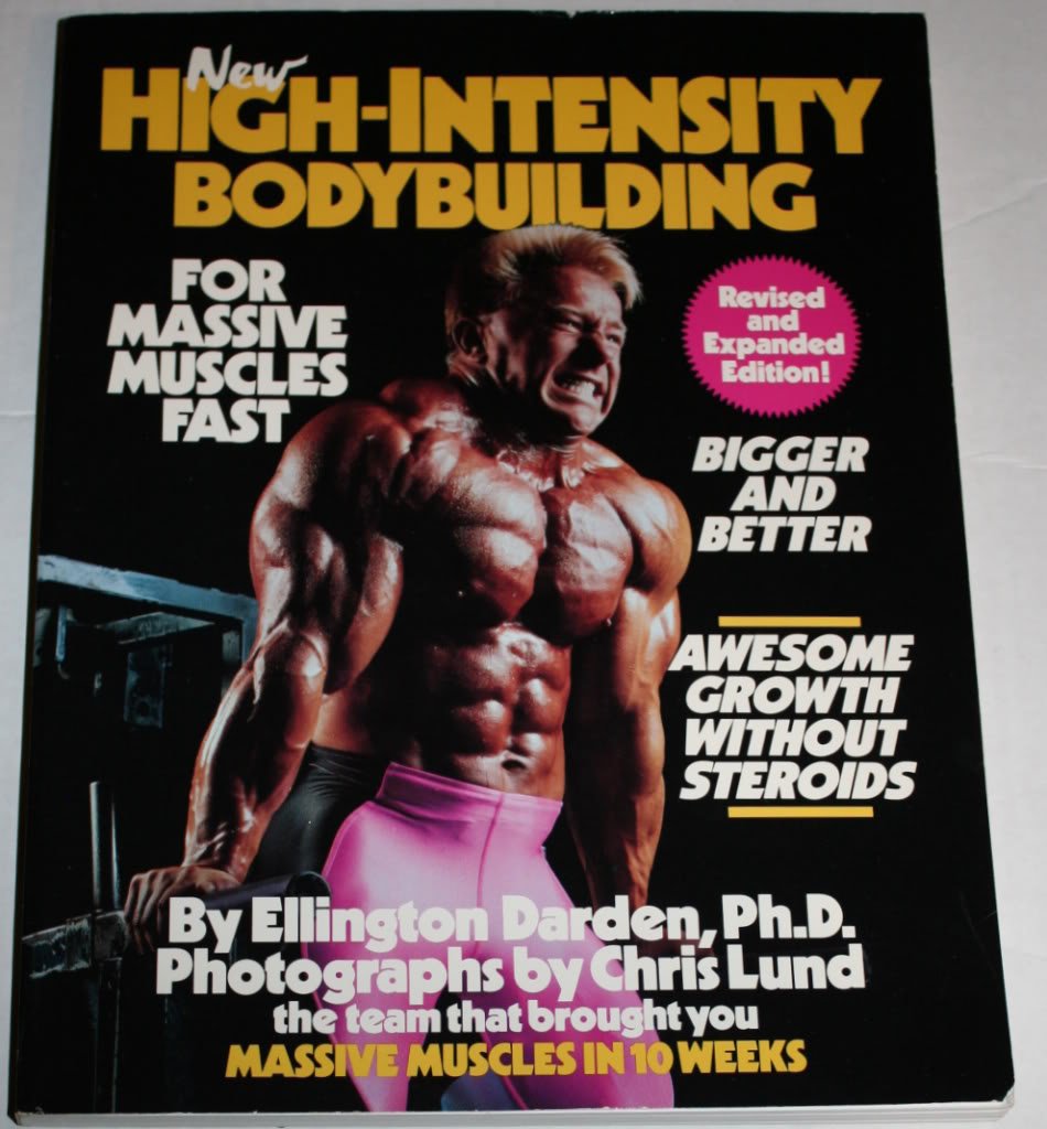 New HighIntensity Bodybuilding: For Massive Muscles Fast : Nautilus Training Principles Applied to Free Weights and Conventiona,Used