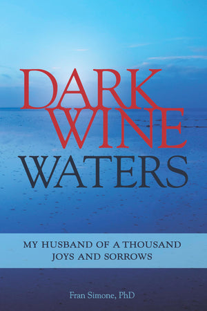 Dark Wine Waters: My Husband of a Thousand Joys and Sorrows,Used