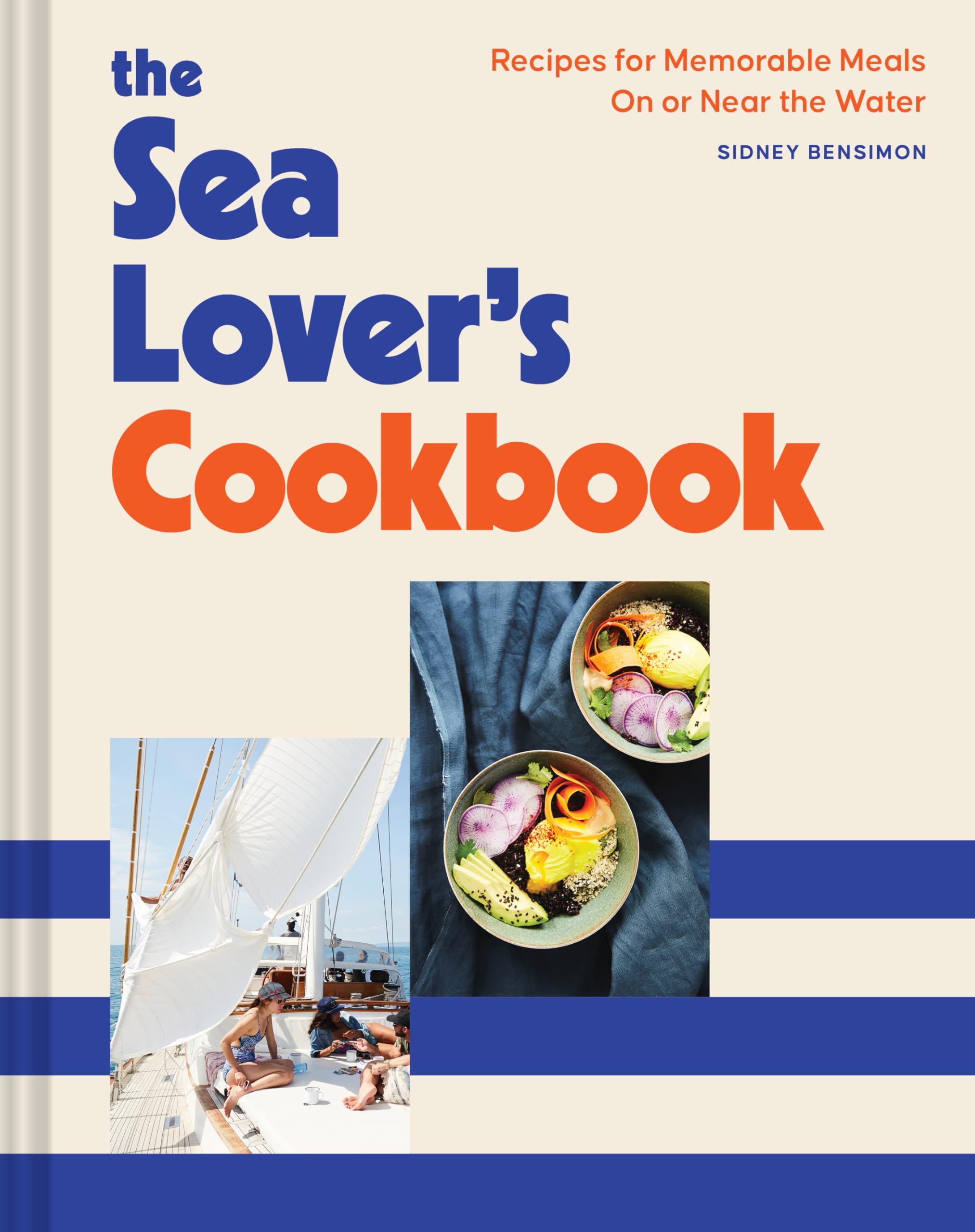 The Sea Lover's Cookbook: Recipes for Memorable Meals on or near the Water,New