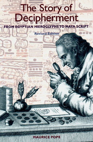The Story of Decipherment: From Egyptian Hieroglyphs to Maya Script,Used