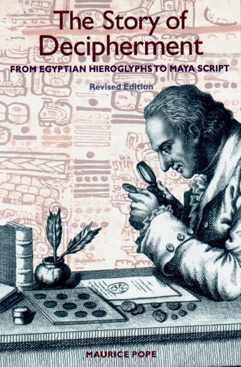 The Story of Decipherment: From Egyptian Hieroglyphs to Maya Script,Used