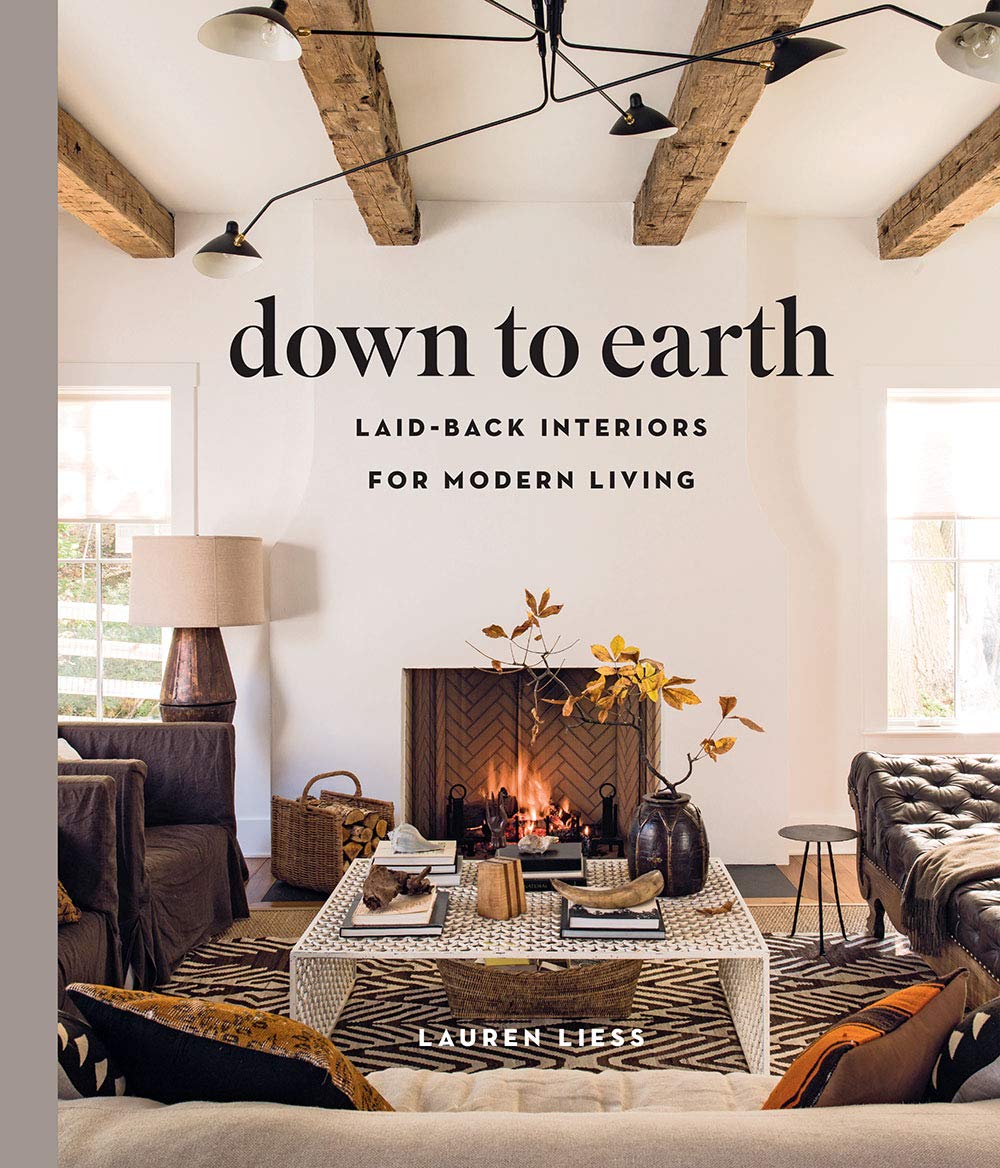 Down to Earth: Laidback Interiors for Modern Living,New