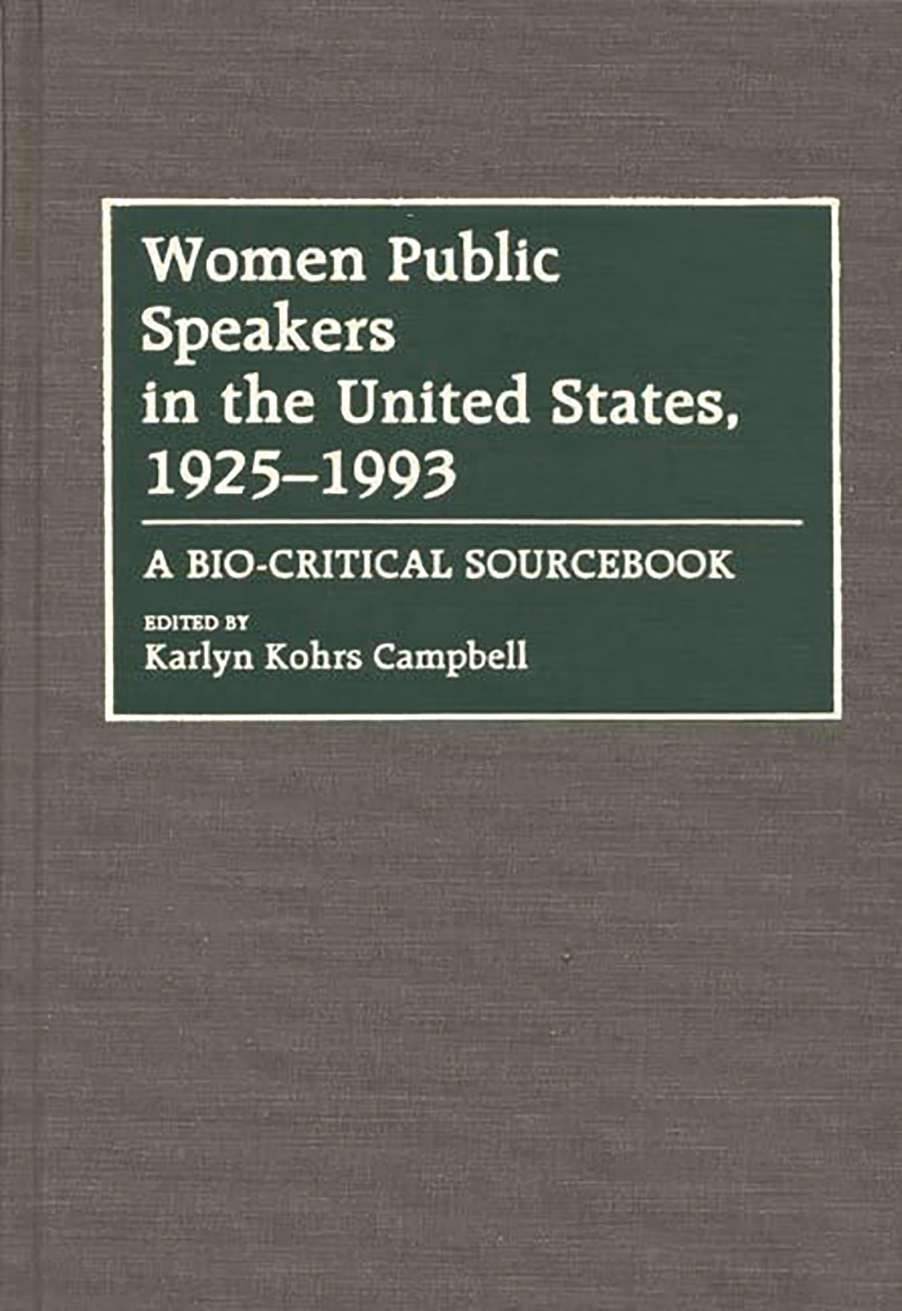 Women Public Speakers in the United States, 19251993: A BioCritical Sourcebook,Used