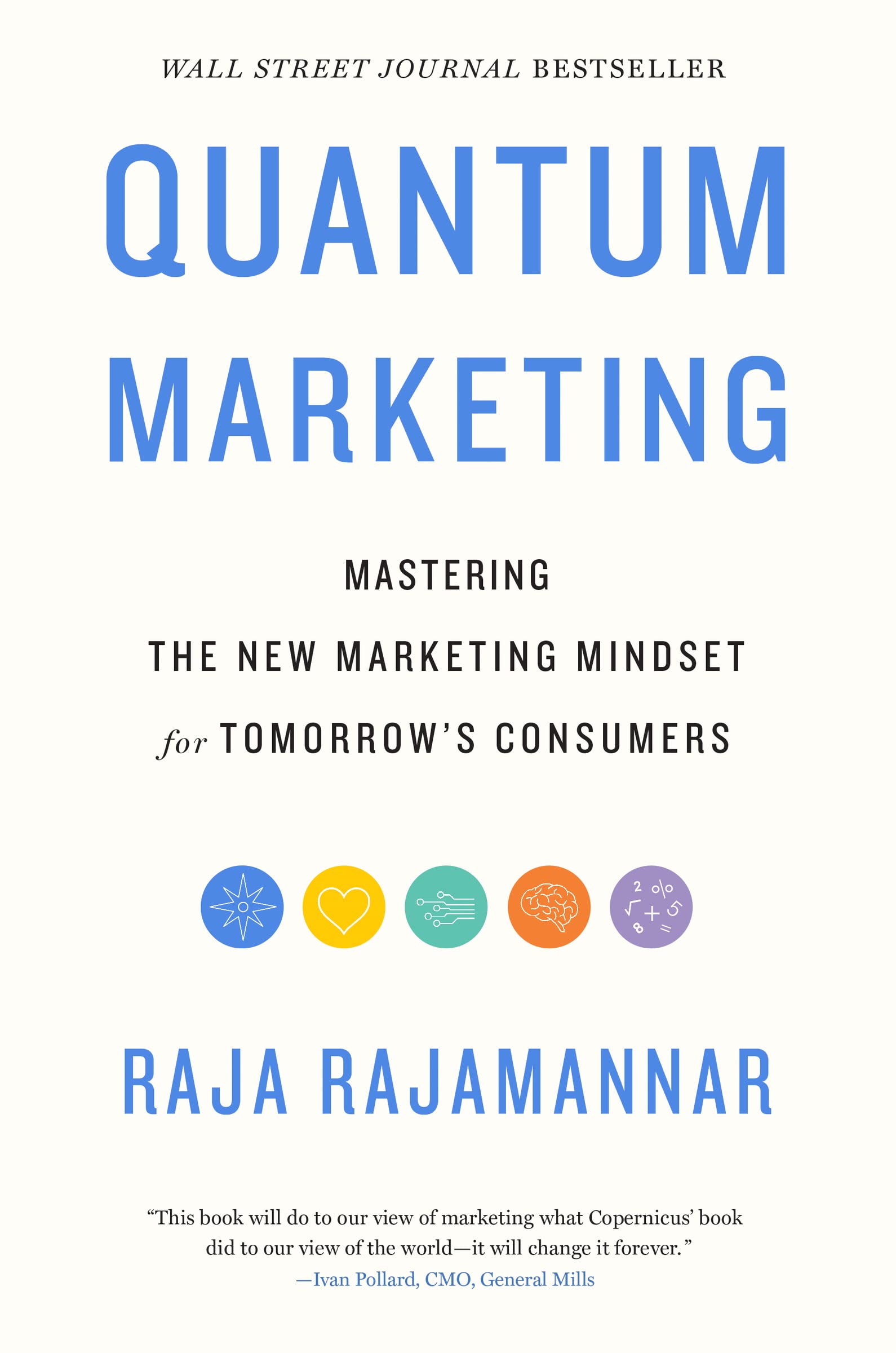 Quantum Marketing: Mastering the New Marketing Mindset for Tomorrow s Consumers