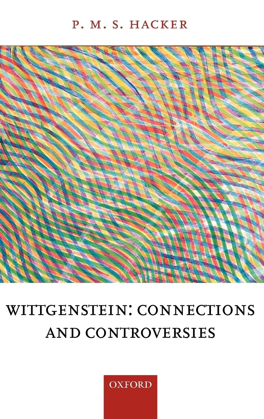 Wittgenstein: Connections And Controversies