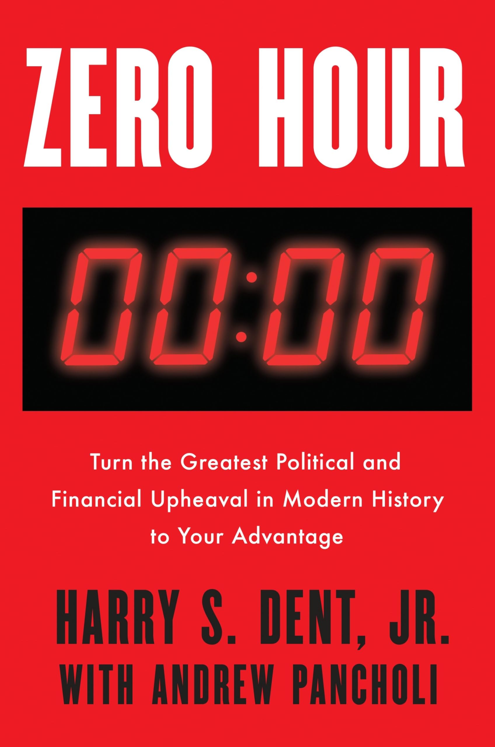 Zero Hour: Turn The Greatest Political And Financial Upheaval In Modern History To Your Advantage,Used