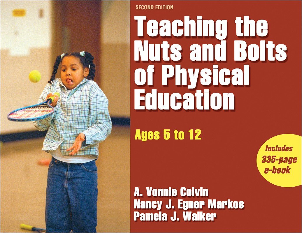 Teaching the Nuts and Bolts of Physical Education  2nd Edition: Ages 5 to 12,Used