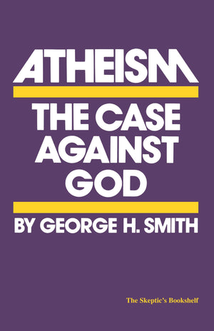 Atheism: The Case Against God (The Skeptic'S Bookshelf)-used