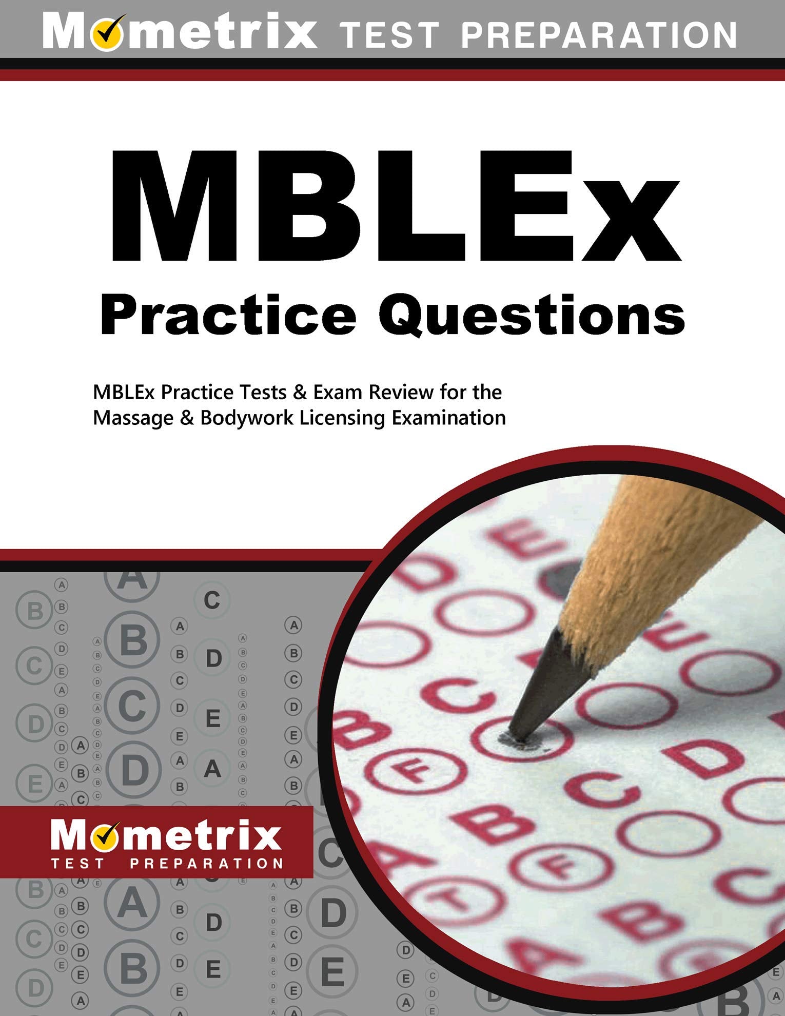 MBLEx Practice Questions: MBLEx Practice Tests & Exam Review for the Massage & Bodywork Licensing Examination (Mometrix Test Pre,Used