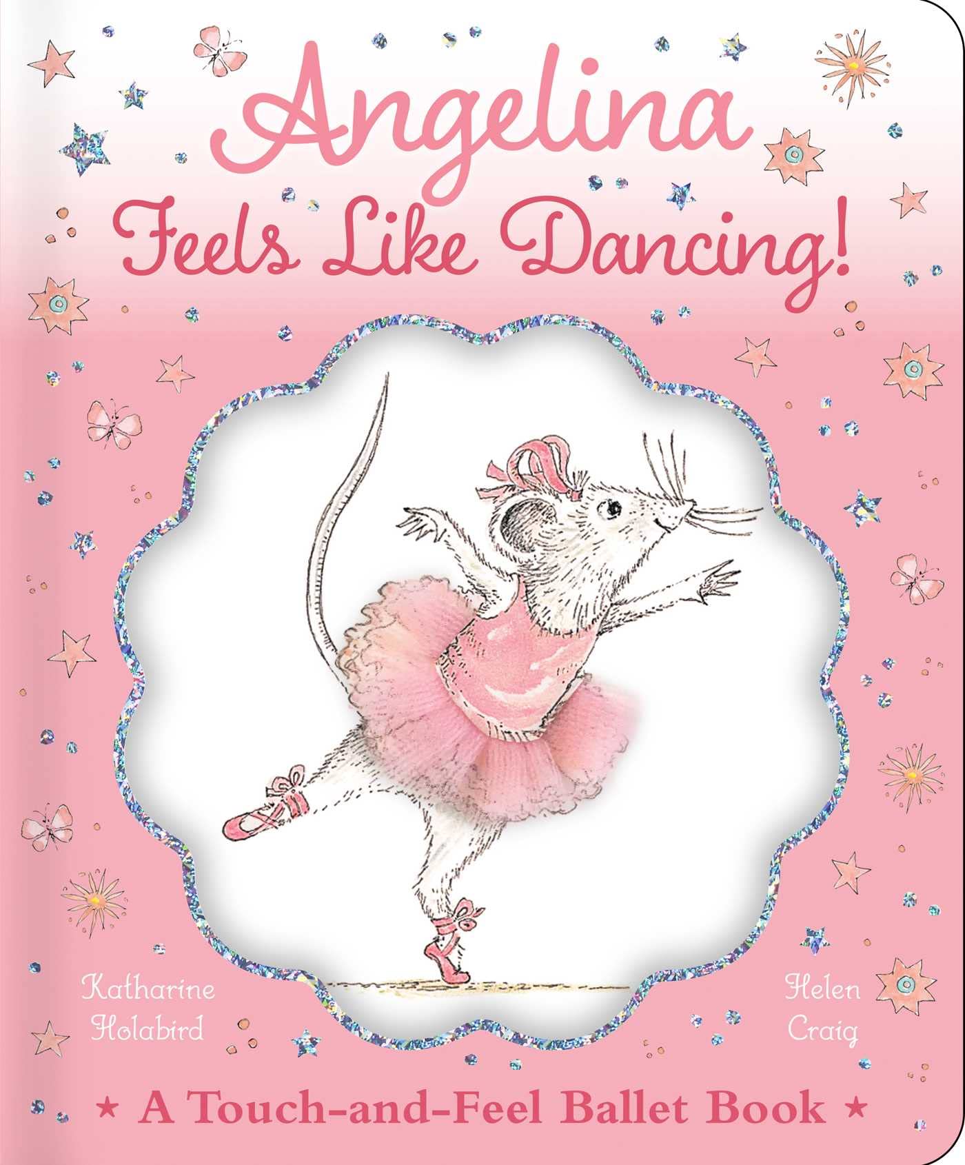Angelina Feels Like Dancing!: A TouchandFeel Ballet Book (Angelina Ballerina),Used