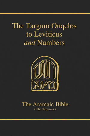 Targum Onqelos to Leviticus; And the Targum Onqelos to Numbers (Aramaic Bible, Vol 8) (The Aramaic Bible),New