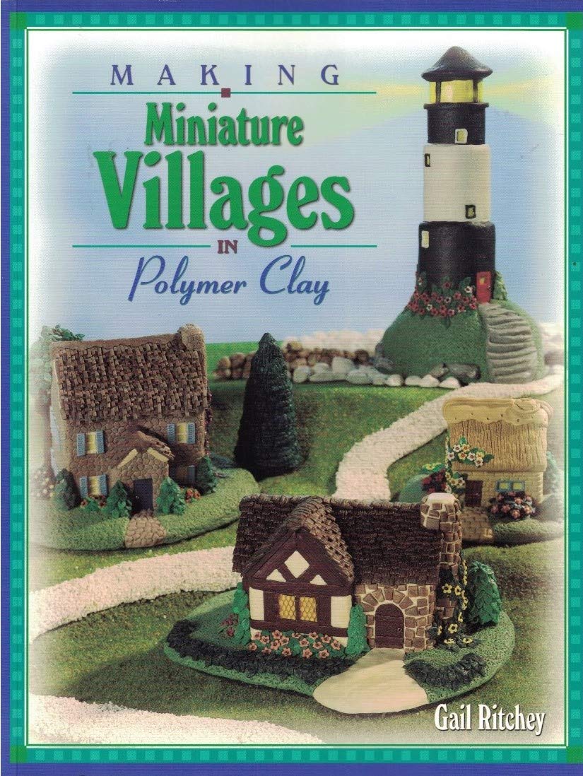 Making Miniature Villages in Polymer Clay,Used