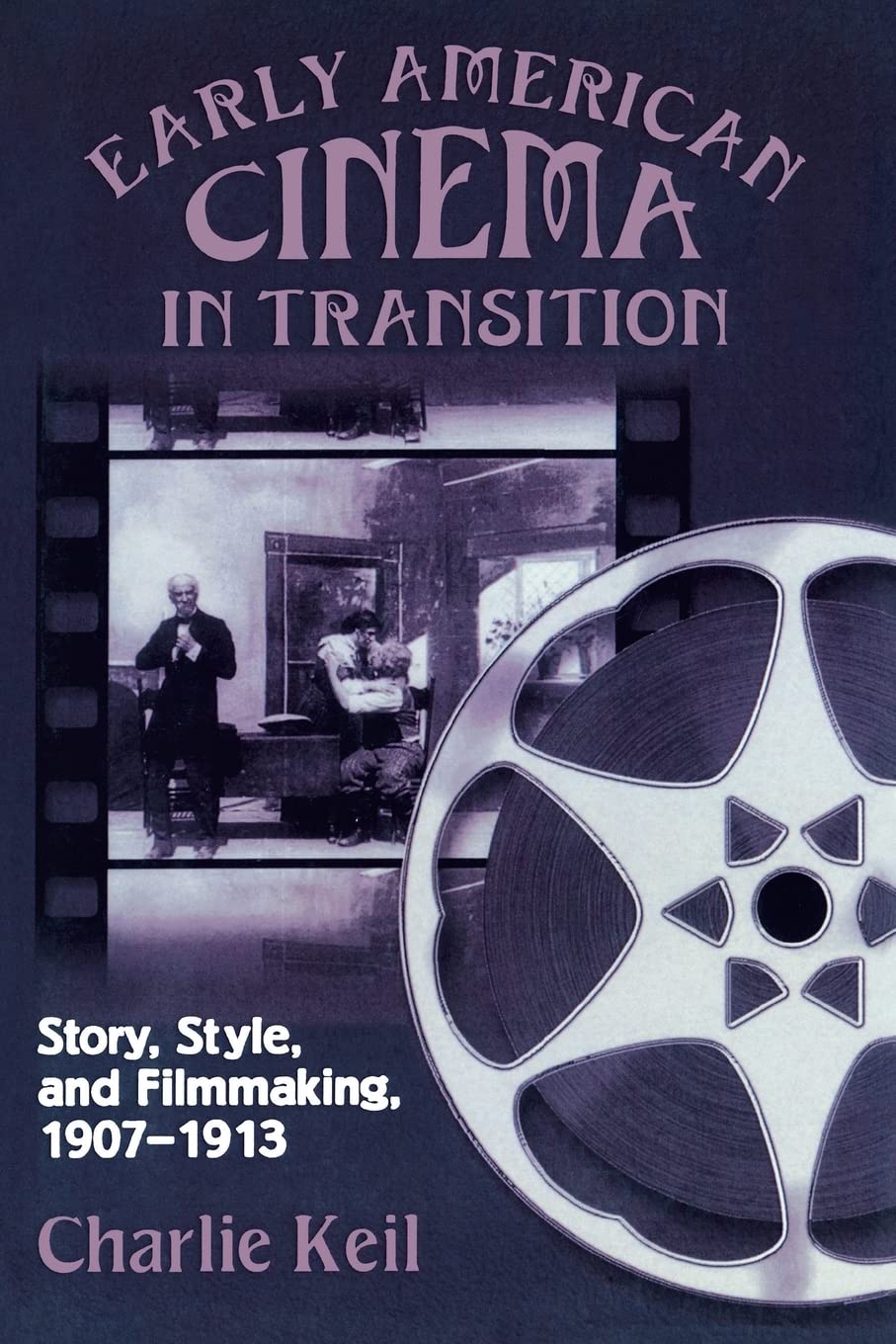 Early American Cinema in Transition: Story, Style, and Filmmaking, 19071913 (Wisconsin Studies in Film, Kristin Thompson, Super,Used