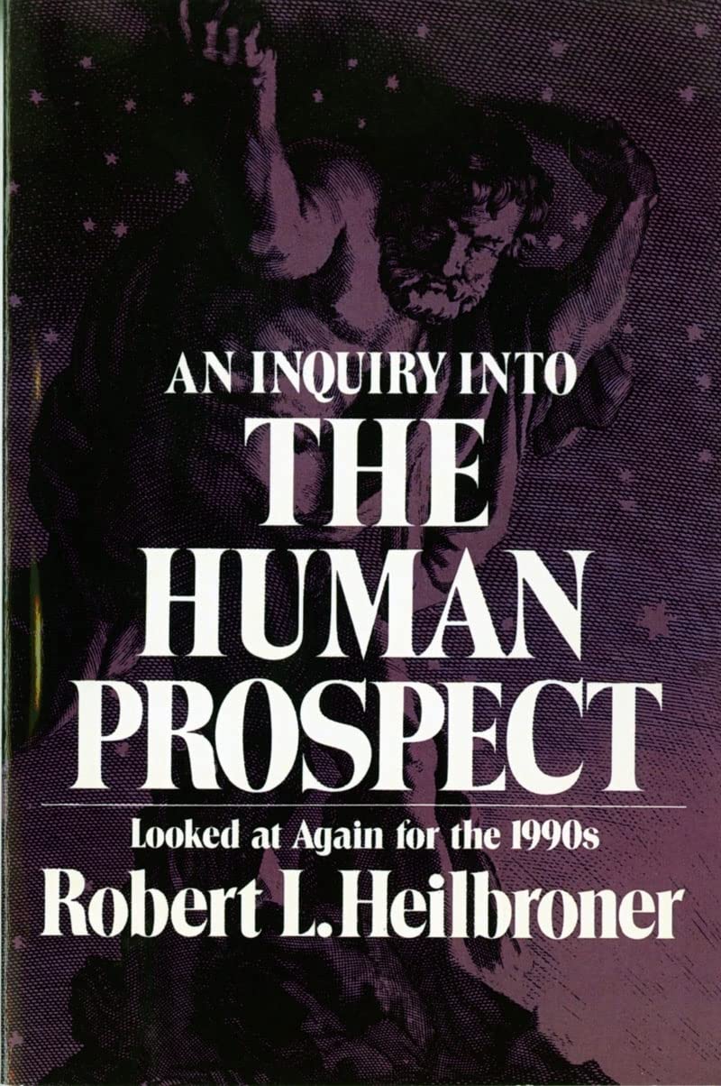 An Inquiry Into The Human Prospect: Looked At Again For The 1990S