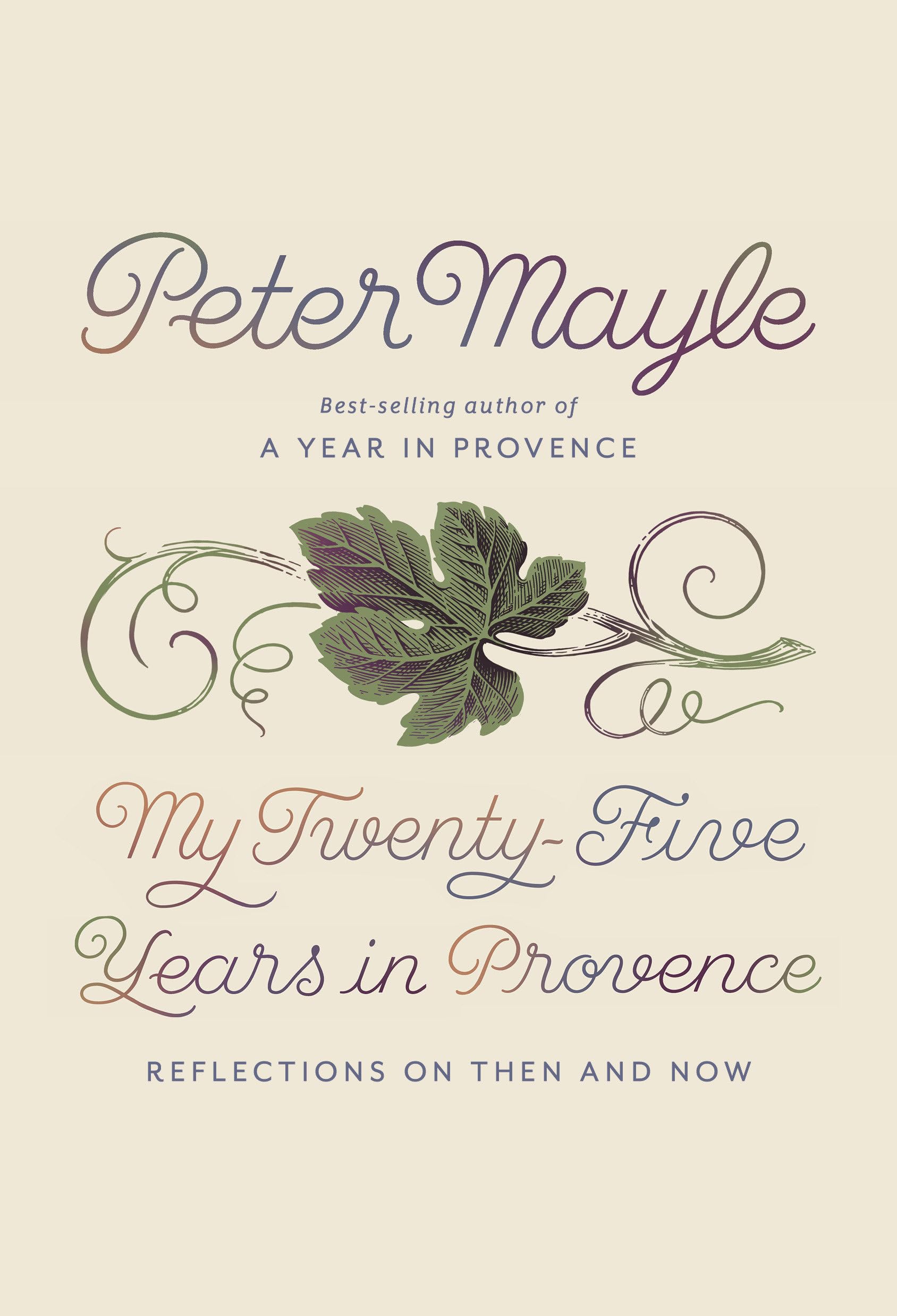 My Twentyfive Years In Provence: Reflections On Then And Now-new