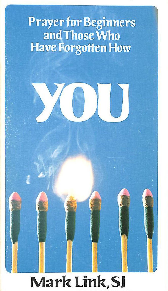 You: Prayer For Beginners And Those Who Have Forgotten How,Used