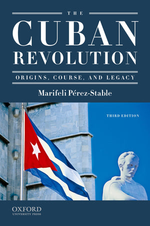 The Cuban Revolution: Origins, Course, and Legacy,Used