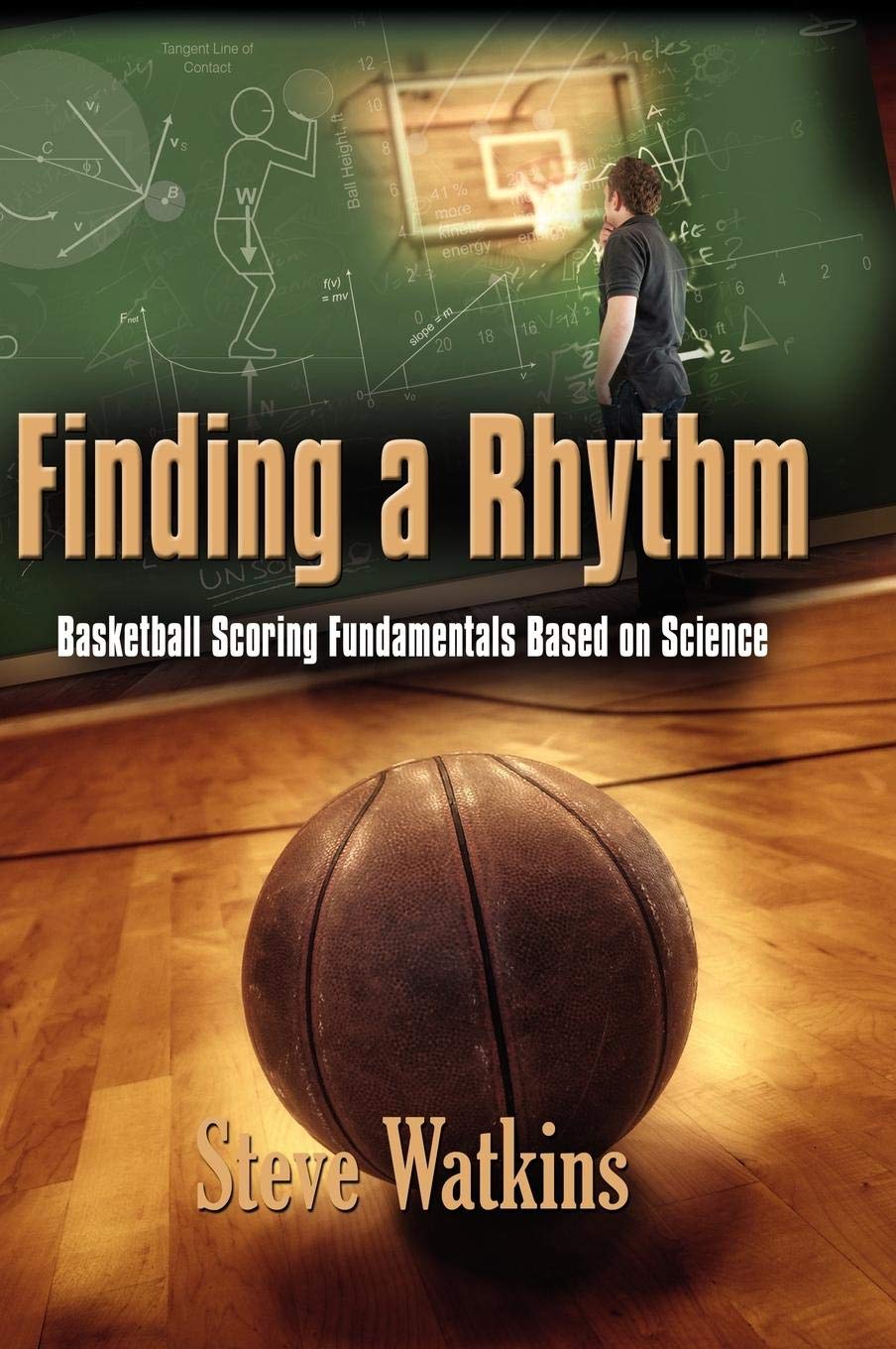 Finding A Rhythm: Basketball Scoring Fundamentals Based On Science,Used