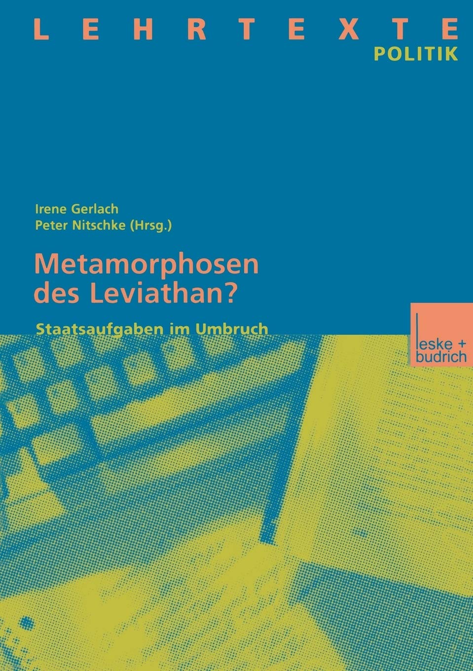 Metamorphosen des Leviathan?: Staatsaufgaben im Umbruch (Lehrtexte Politik) (German Edition),Used