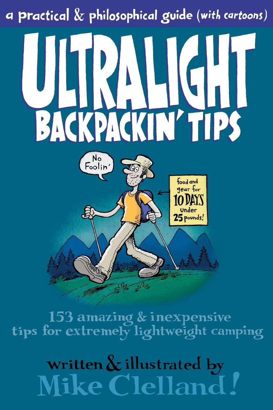 Ultralight Backpackin' Tips: 153 Amazing & Inexpensive Tips For Extremely Lightweight Camping,Used