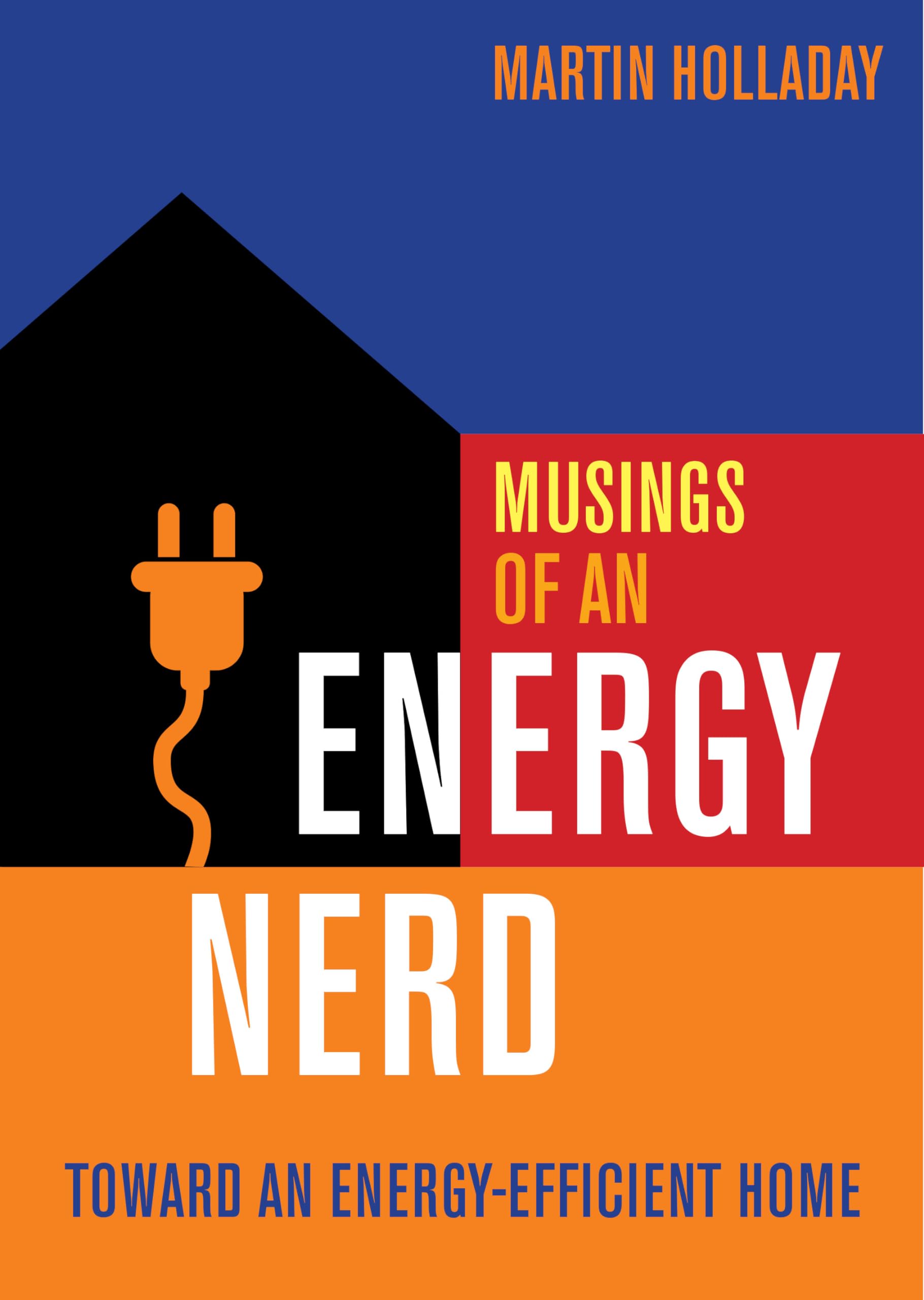 Musings Of An Energy Nerd: Toward An Energyefficient Home