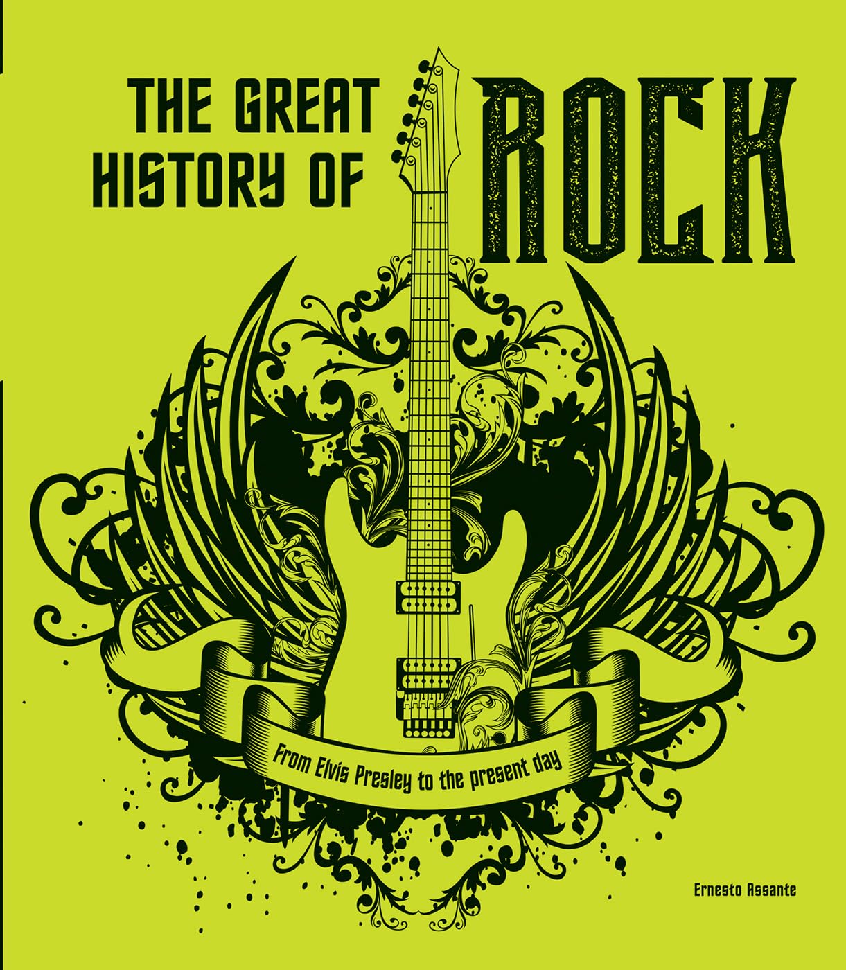 The Great History Of Rock: From Elvis Presley To The Present Day,New