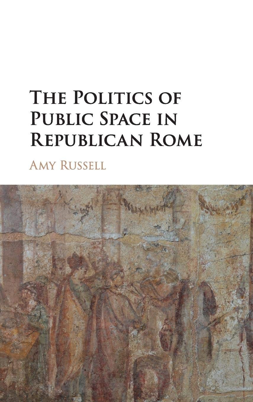 The Politics of Public Space in Republican Rome,Used