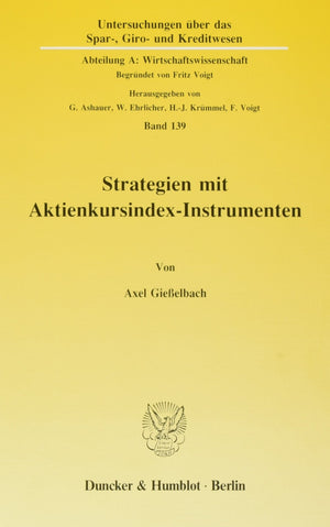 Strategien Mit Aktienkursindexinstrumenten (Untersuchungen Uber Das Spar, Giro Und Kreditwesen) (German Edition),Used