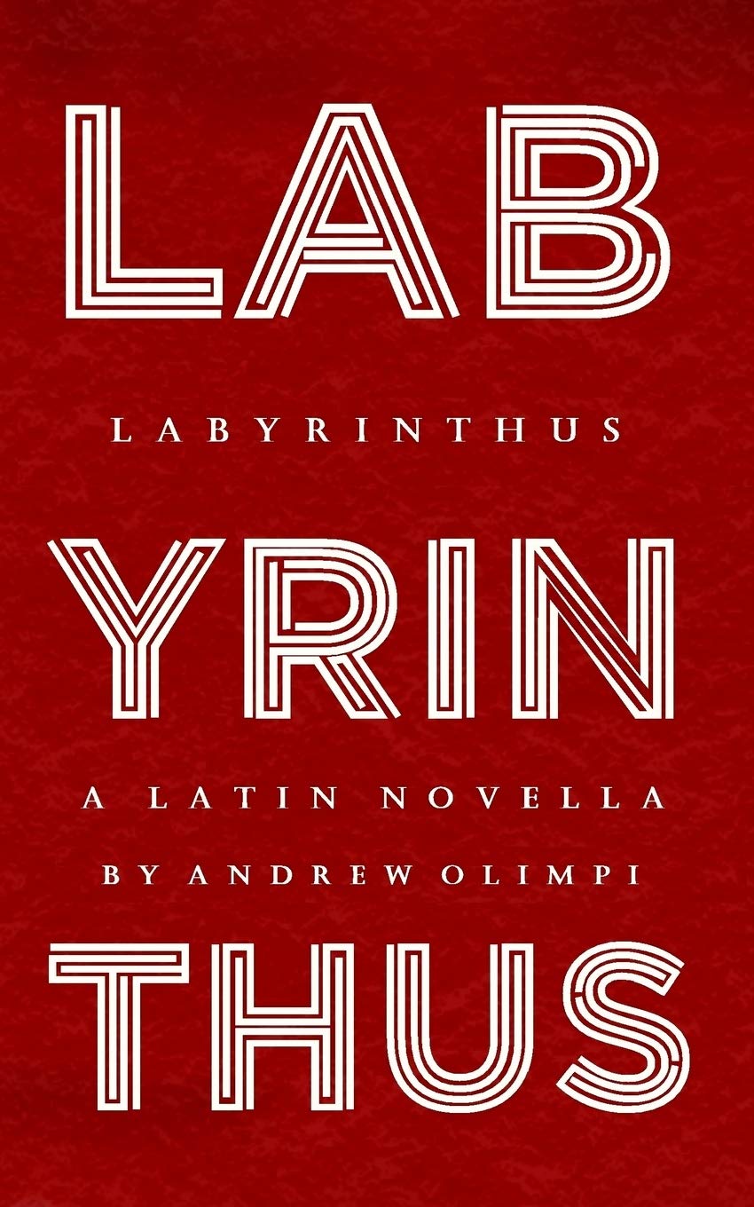 Labyrinthus: A Latin Novella (Latin Edition),New