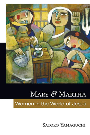 Mary And Martha: Women In The World Of Jesus,Used