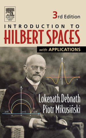 Introduction To Hilbert Spaces With Applications,New