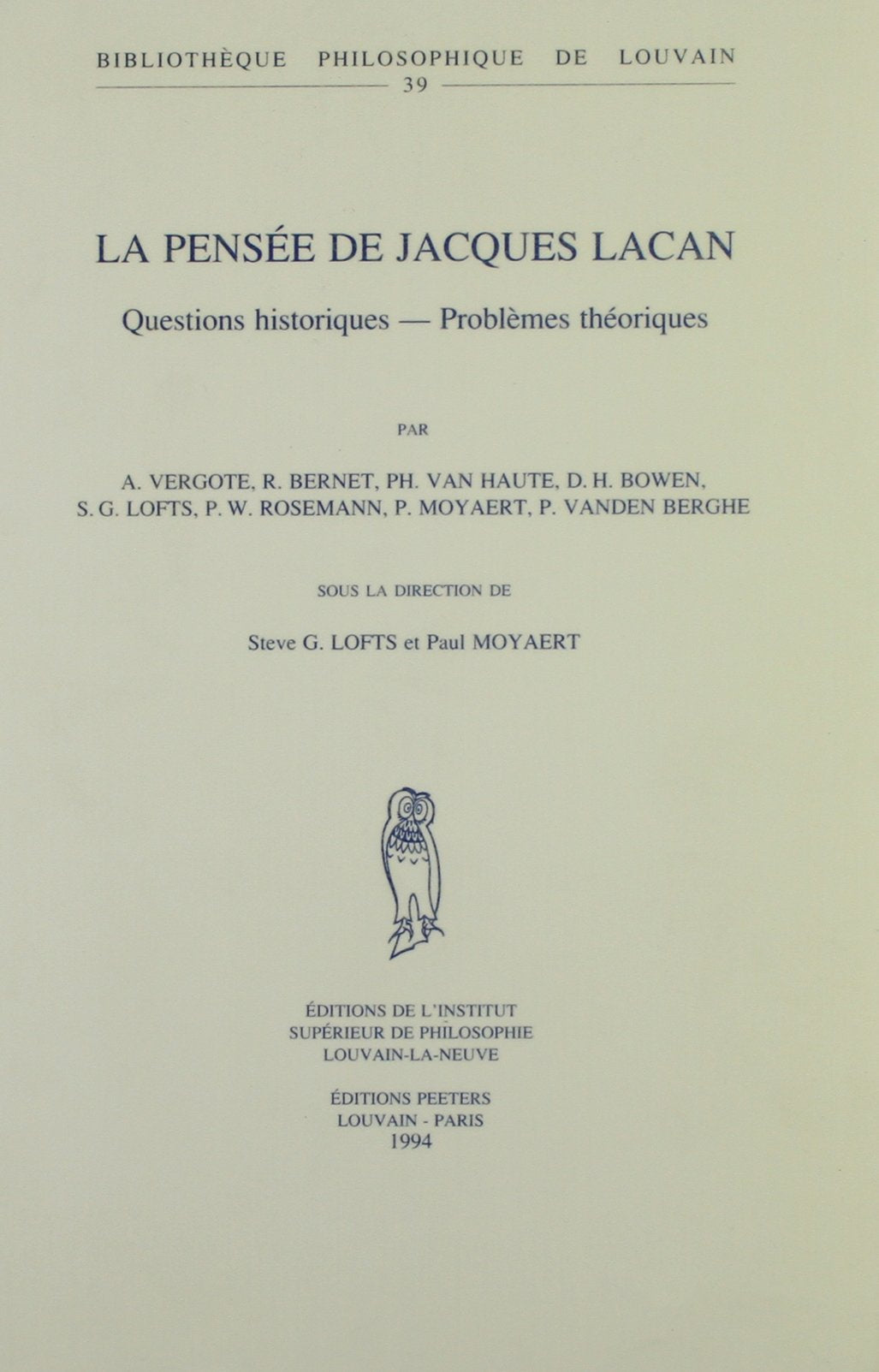 La Pensee De Jacques Lacan: Questions Historiquesproblemes Theoriques (Bibliotheque Philosophique De Louvain) (French Edition),Used